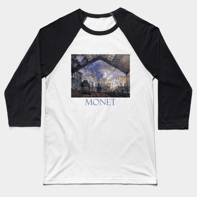 Sainte Lazare Railway Station by Claude Monet Baseball T-Shirt by Naves